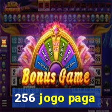 256 jogo paga